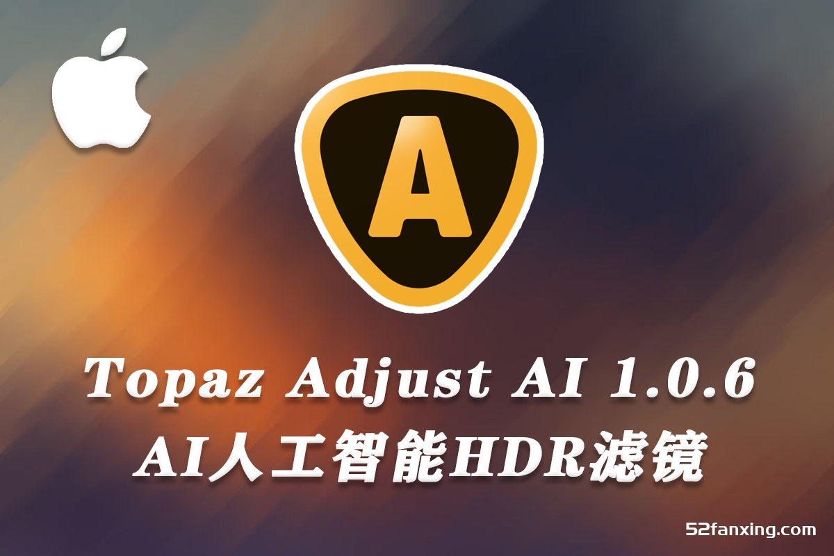 Topaz Adjust AI for mac V1.0.6人工智能HDR渲染滤镜插件 mac