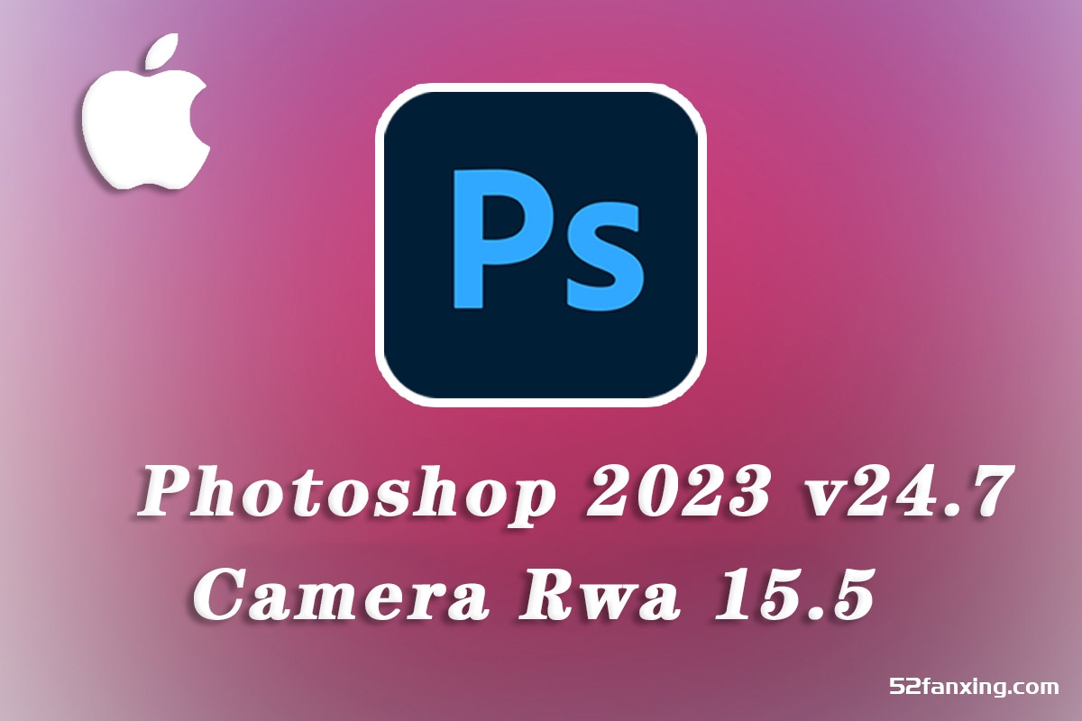 Photoshop 2023 for mac (ps2023 ) v24.7/ACR15.5正式版通用版