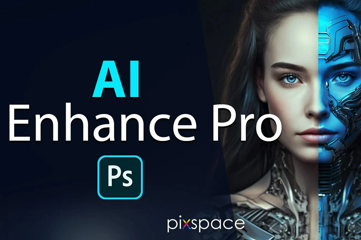 【PS动作】AI智能修图PS动作 Pix-Space AI Enhance Pro Intelligent Photoshop Actions -附教程