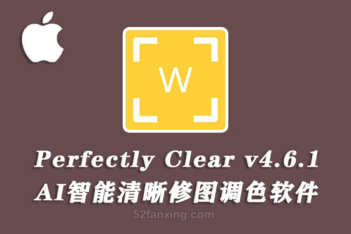 【修图软件】Perfectly Clear Workbench Mac(AI图像清晰细节修复) v4.6.1.2710中文版